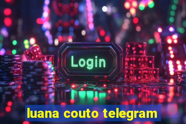 luana couto telegram